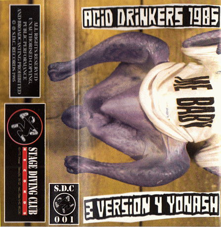 Acid Drinkers : Acid Drinkers 1985 - 3 Version 4 Yonash